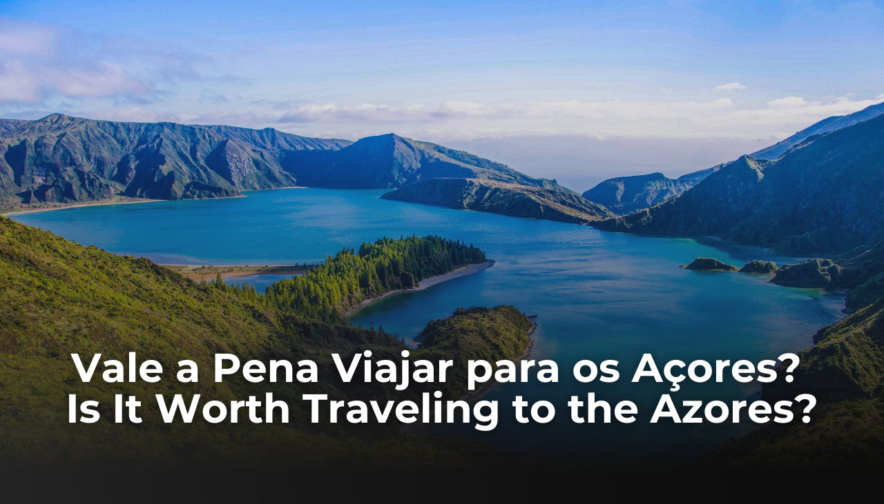 Vale a pena viajar para os Açores?